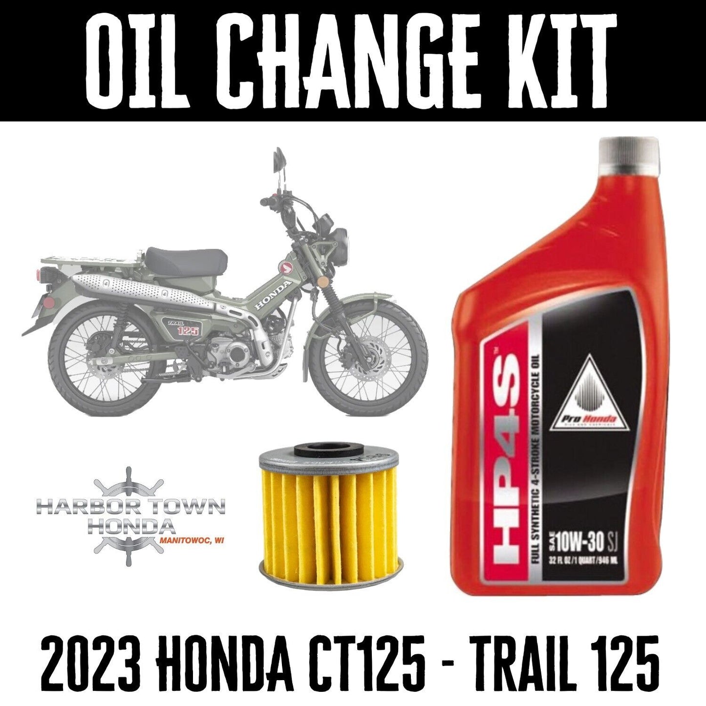 Oil Change Kit for 2023 + Honda CT125 Trail 125, Full Synthetic HP4S Oil